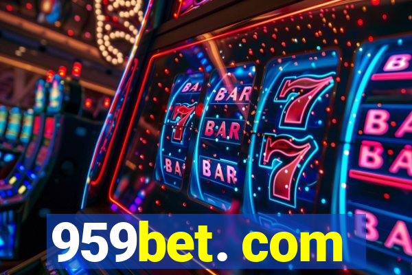 959bet. com